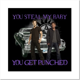 You Steal My Baby You Get Punched Dean quotes impala supernatural Posters and Art